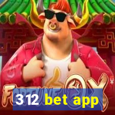 312 bet app